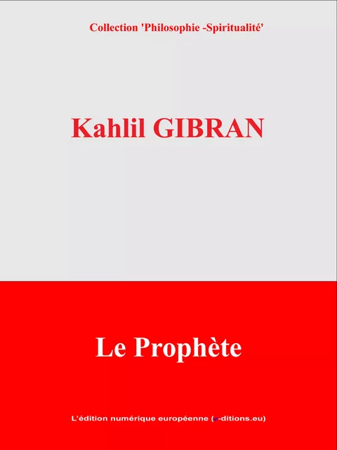 Le Prophète - Kahlil Gibran - L'Edition numérique européenne