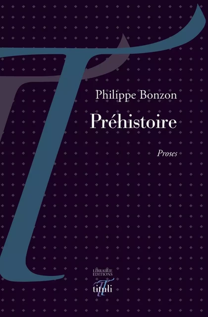 Préhistoire - Bonzon Philippe - Librairie éditions tituli