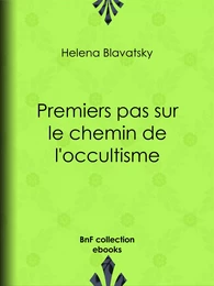 Premiers pas sur le chemin de l'occultisme