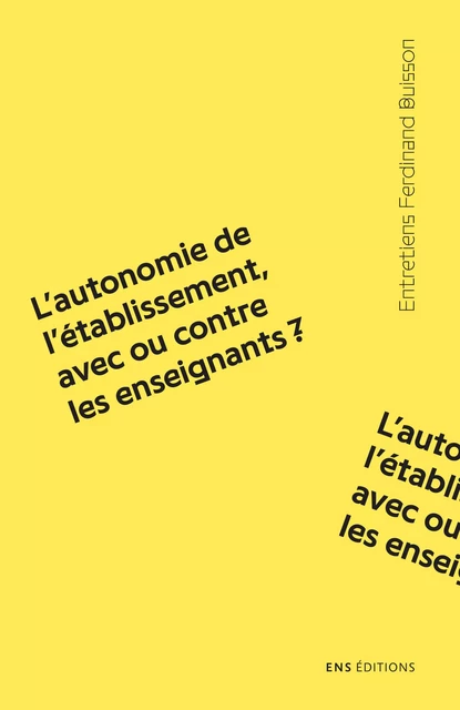 L’autonomie de l’établissement, avec ou contre les enseignants ? -  - ENS Éditions