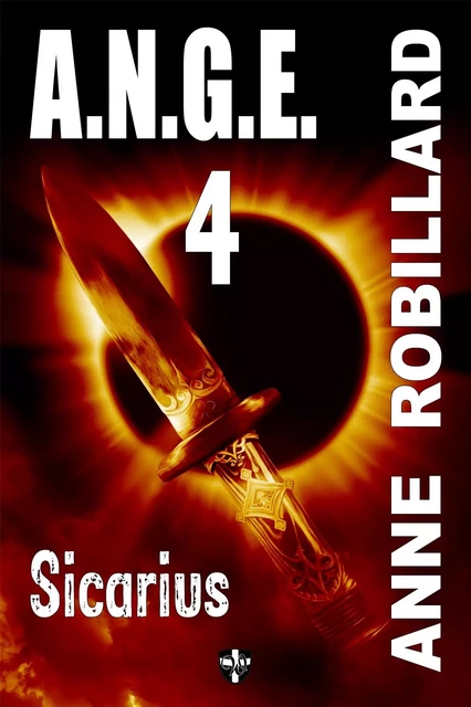 A.N.G.E. 04 : Sicarius - Anne Robillard - WELLAN INC