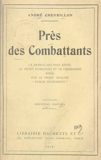 Près des combattants - André Chevrillon - (Hachette) réédition numérique FeniXX