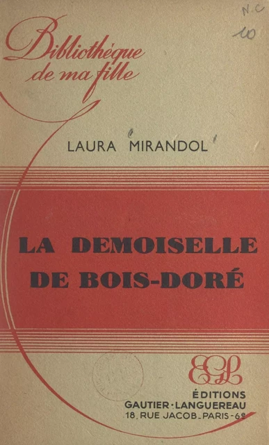 La demoiselle de Bois-Doré - Laura Mirandol - Hachette (réédition numérique FeniXX)