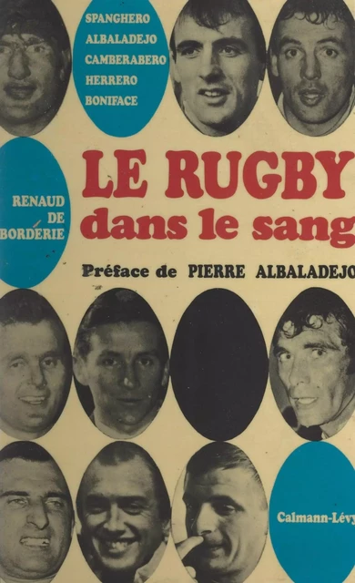 Le rugby dans le sang - Renaud de Laborderie - (Calmann-Lévy) réédition numérique FeniXX