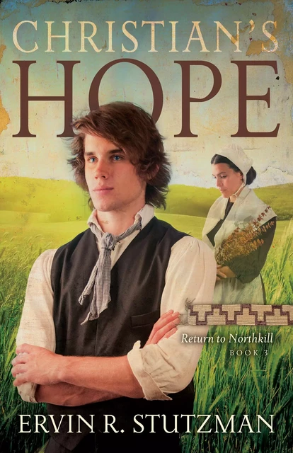 Christian's Hope - Ervin R. Stutzman - MennoMedia