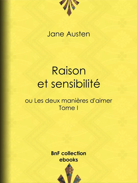 Raison et sensibilité - Jane Austen, Isabelle de Montolieu - BnF collection ebooks