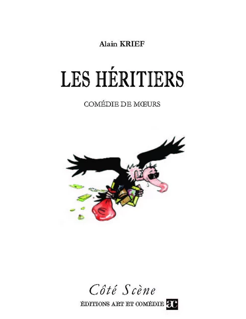 Les Héritiers - Alain Krief - Librairie Théâtrale