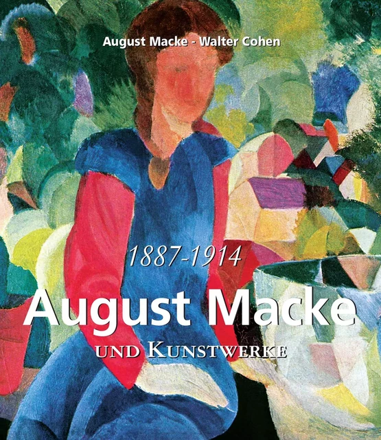 August Macke und Kunstwerke - August Macke, Walter Cohen - Parkstone International