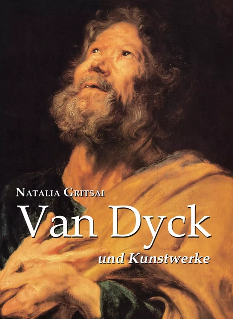 Van Dyck und Kunstwerke - Natalia Gritsai - Parkstone International