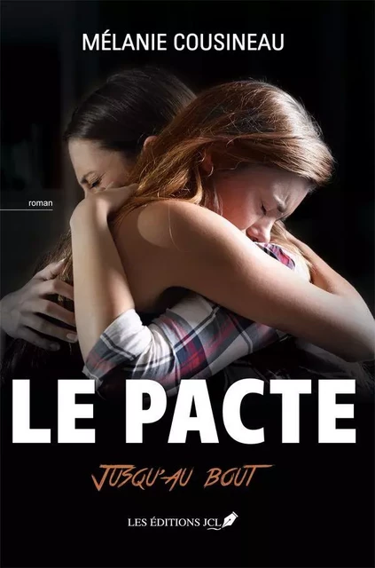 Le pacte - Mélanie Cousineau - Éditions JCL