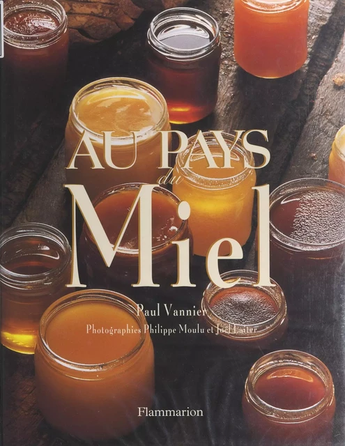 Au pays du miel - Paul Vannier - Flammarion (réédition numérique FeniXX)