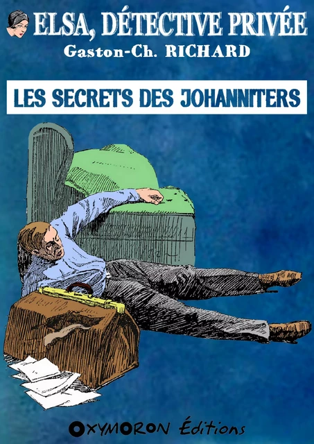 Les secrets des Johanniters - Gaston-Ch. Richard - OXYMORON Éditions