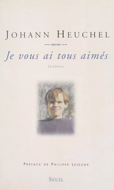 Je vous ai tous aimés - Johann Heuchel - Seuil (réédition numérique FeniXX) 