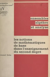 Les notions de mathématiques de base dans l'enseignement du second degré : axiomatique et pédagogie