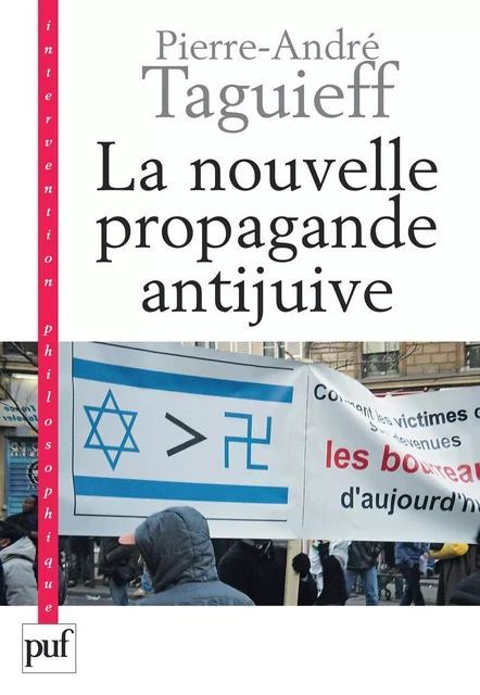 La nouvelle propagande antijuive - Pierre-André Taguieff - Humensis