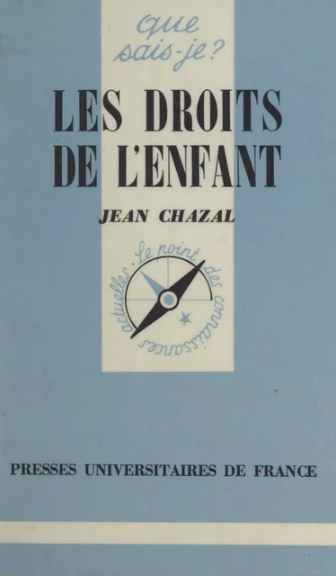 Les droits de l'enfant - Jean Chazal - Presses universitaires de France (réédition numérique FeniXX)