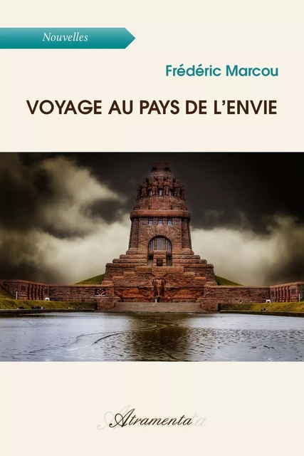 Voyage au pays de l'envie - frédéric marcou - Atramenta