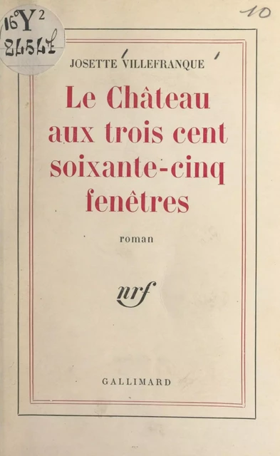 Le château aux trois cent soixante-cinq fenêtres - Josette Villefranque - (Gallimard) réédition numérique FeniXX