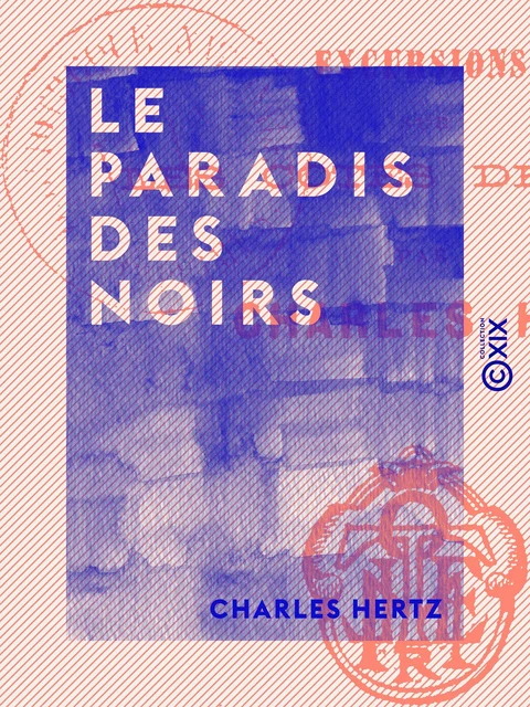 Le Paradis des Noirs - Charles Hertz - Collection XIX