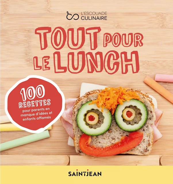 Tout pour le lunch - Sonia Lizotte - Guy Saint-Jean Editeur