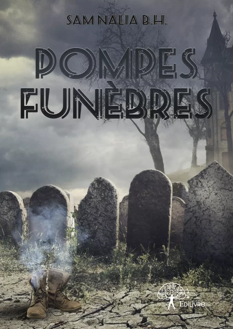 Pompes funèbres - Sam Nalia B.H. - Editions Edilivre