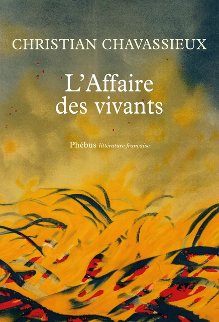 L'Affaire des vivants - Christian Chavassieux - Libella