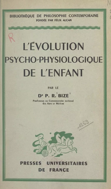 L'évolution psycho-physiologique de l'enfant - Paul-René Bize - (Presses universitaires de France) réédition numérique FeniXX