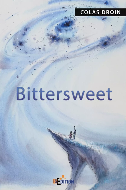 Bittersweet - Colas Droin - IS Edition