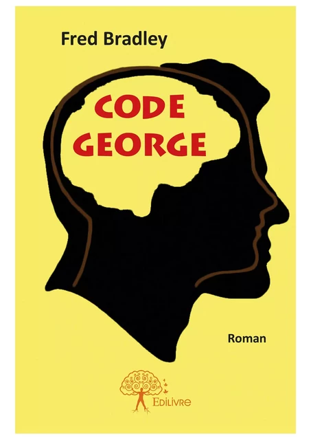 Code George - Fred Bradley - Editions Edilivre