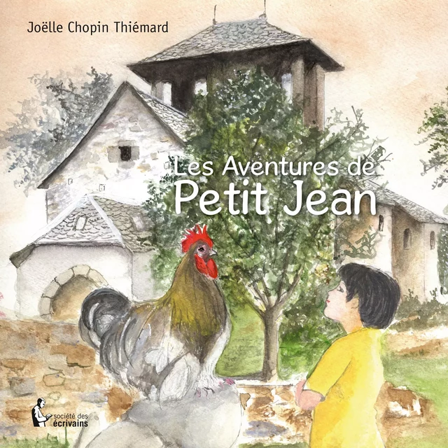 Les Aventures de Petit Jean - Joëlle Chopin Thiémard - Société des écrivains