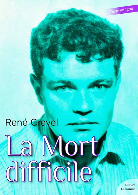 La mort difficile - René Crevel - Culture commune