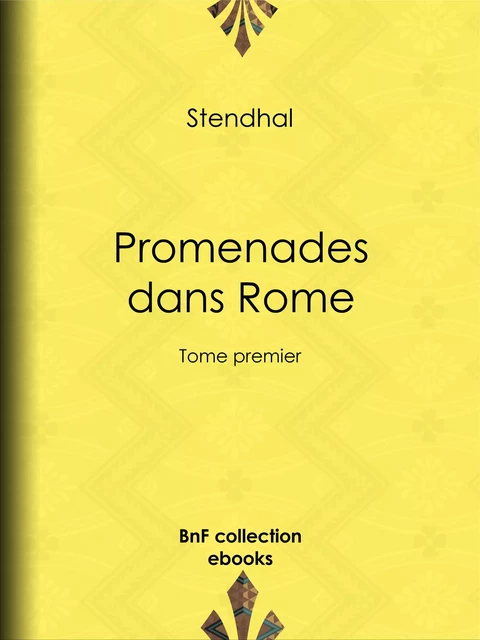 Promenades dans Rome -  Stendhal - BnF collection ebooks