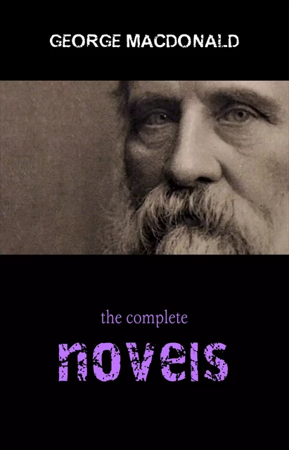 George MacDonald: The Complete Novels - George MacDonald - Pandora's Box