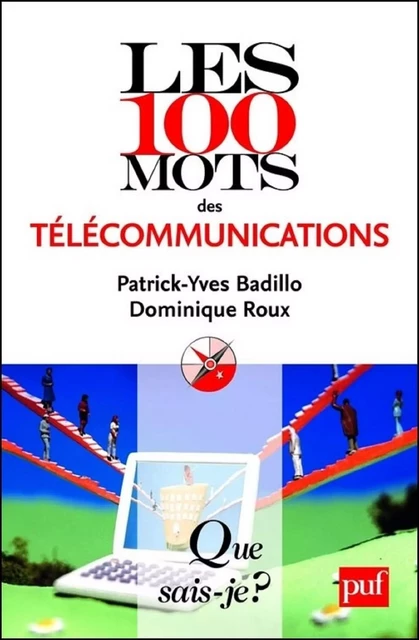 Les 100 mots des télécommunications - Dominique Roux, Patrick-Yves Badillo - Humensis