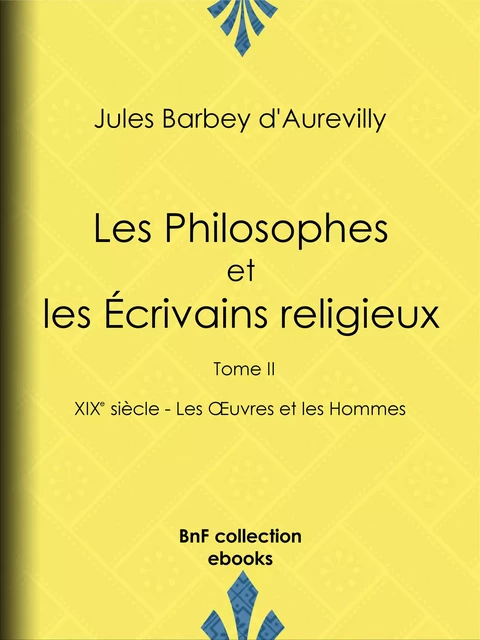 Les Philosophes et les Écrivains religieux - Jules Barbey d'Aurevilly - BnF collection ebooks