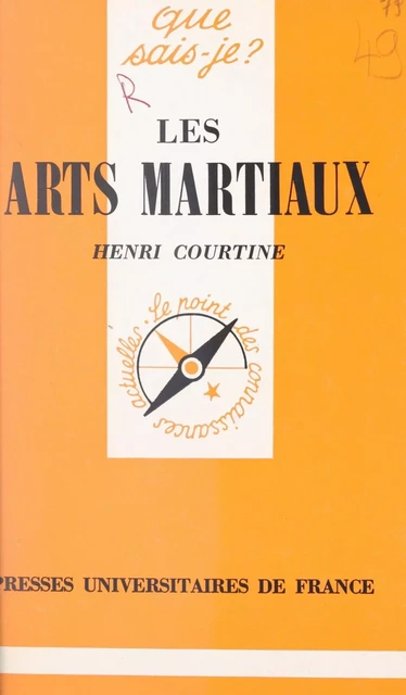 Les arts martiaux - Henri Courtine - (Presses universitaires de France) réédition numérique FeniXX