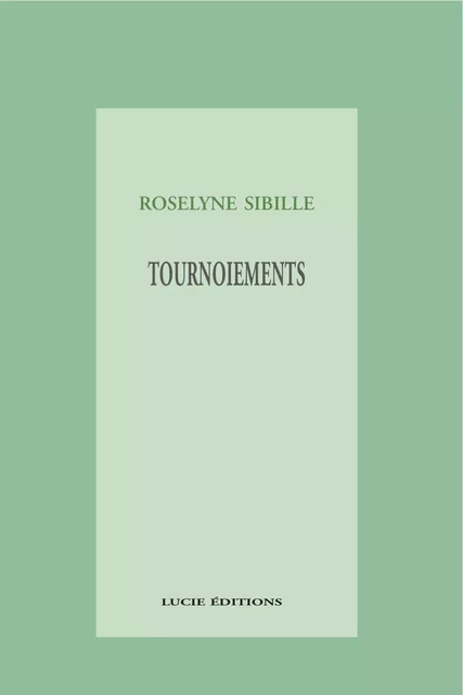 Tournoiements - Roselyne Sibille - Lucie éditions