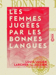 Les Femmes jugées par les bonnes langues