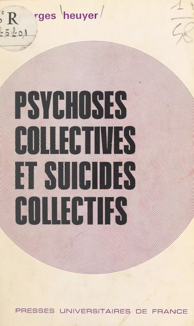 Psychoses collectives et suicides collectifs - Georges Heuyer - (Presses universitaires de France) réédition numérique FeniXX