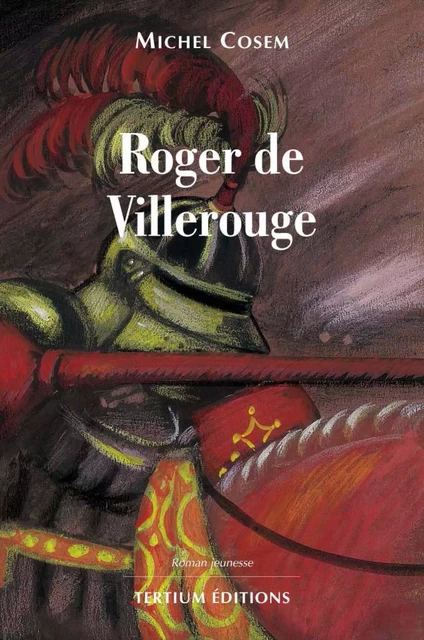 Roger de Villerouge - Michel Cosem - Editions du Laquet