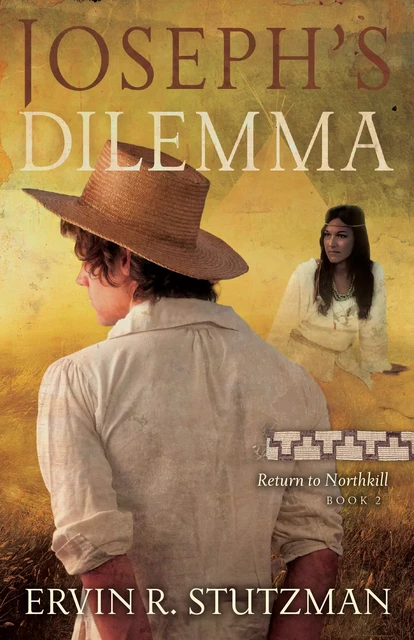 Joseph's Dilemma - Ervin R. Stutzman - MennoMedia