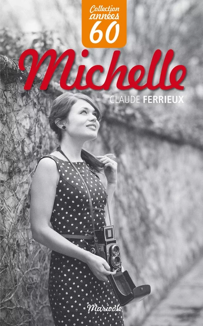 Michelle - Claude Ferrieux - Marivole Éditions