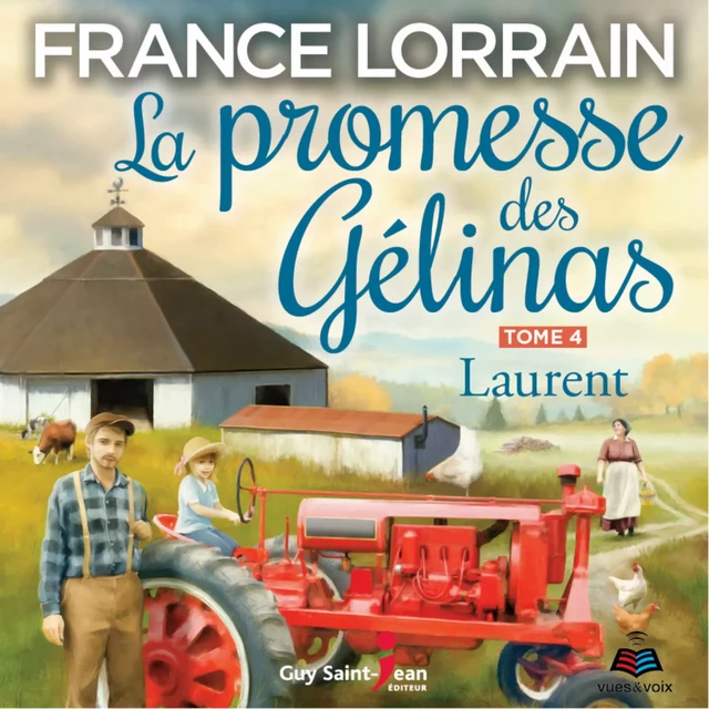 La promesse des Gélinas - Tome 4 : Laurent - France Lorrain - Kampus Média