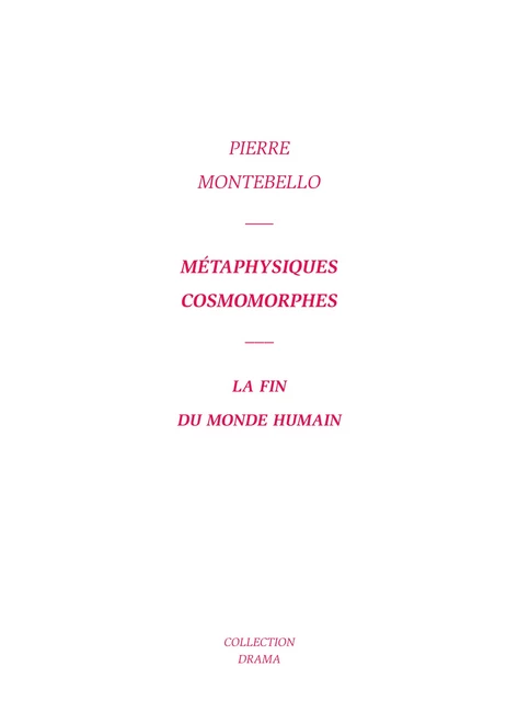 Métaphysiques cosmomorphes - Pierre Montebello - Les presses du réel