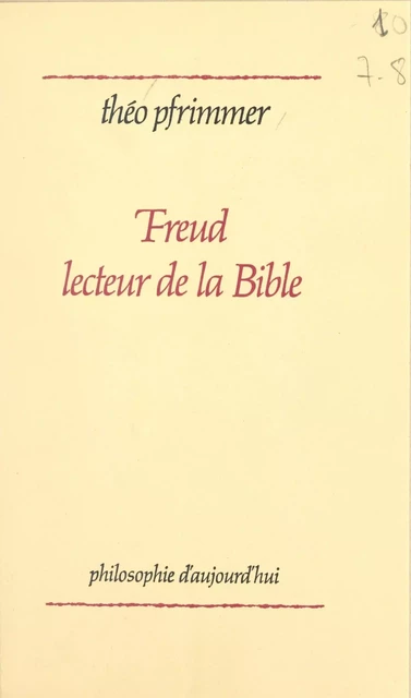 Freud lecteur de la Bible - Théo Pfrimmer - (Presses universitaires de France) réédition numérique FeniXX