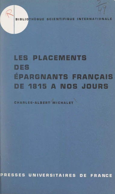 Les placements des épargnants français de 1815 à nos jours - Charles-Albert Michalet - (Presses universitaires de France) réédition numérique FeniXX