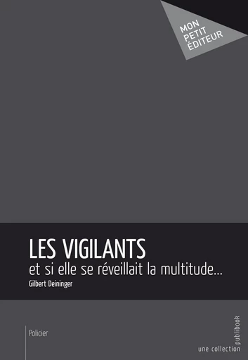 Les Vigilants - Gilbert Deininger - Mon Petit Editeur