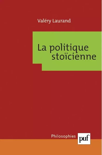 La politique stoïcienne - Valéry Laurand - Humensis