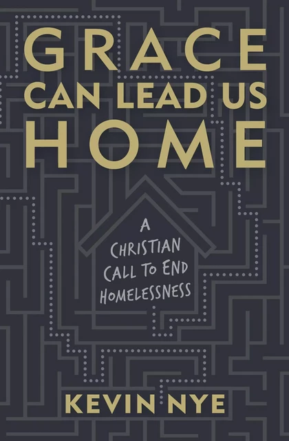 Grace Can Lead Us Home - Kevin Nye - MennoMedia