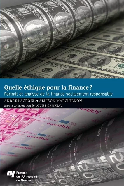 Quelle éthique pour la finance? - André Lacroix, Allison Marchildon - Presses de l'Université du Québec